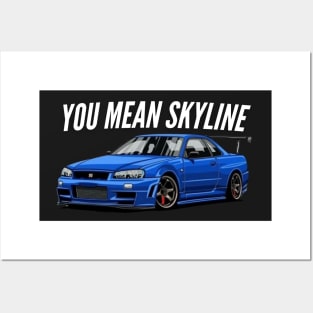 You Mean Skyline ?? Posters and Art